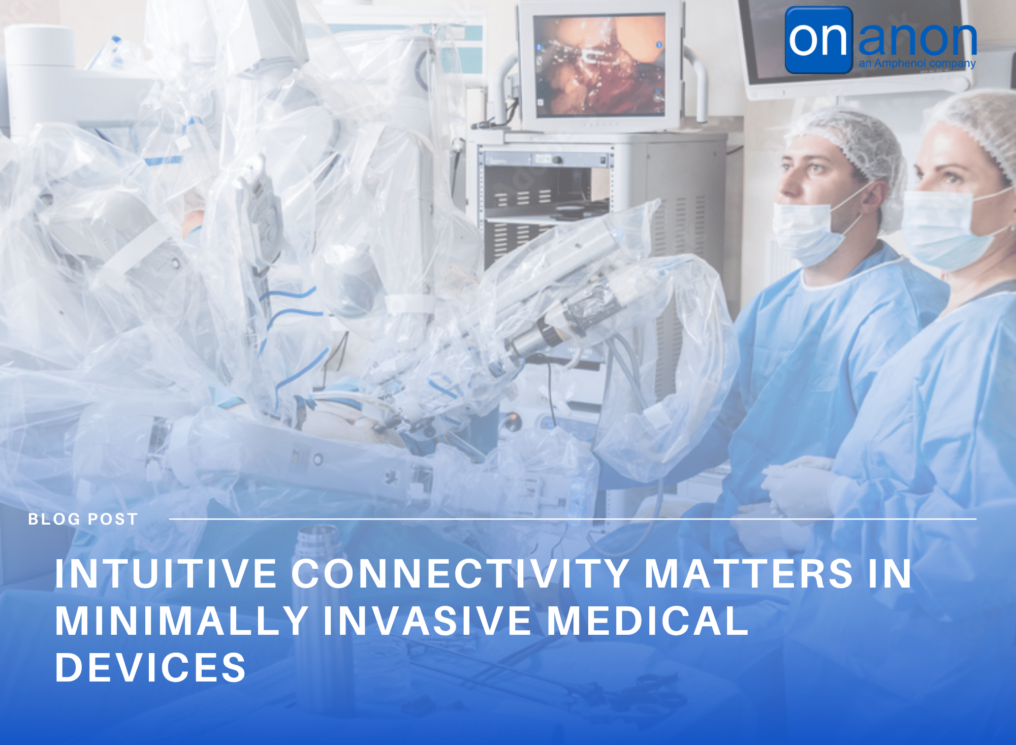 Intuitive Connectivity Matters in Minimally Invasive Medical Devices